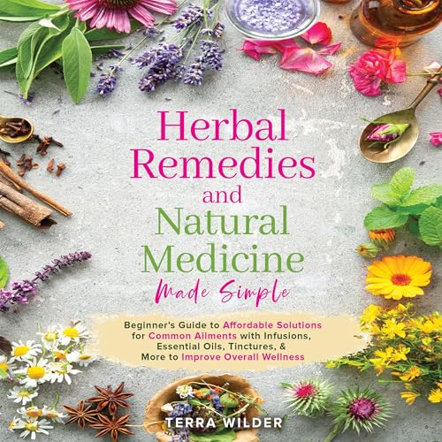 Herbal Remedies and Natural Medicine Made Simple (By Terra Wilder) episode artwork