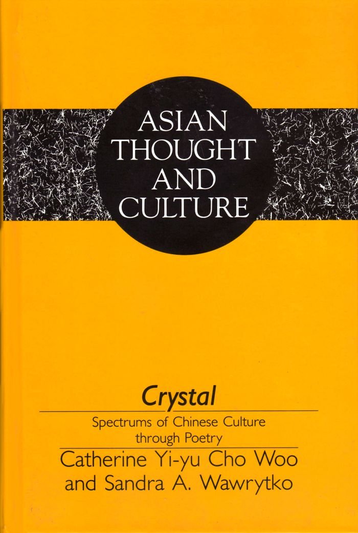 Crystal Spectrums of Chinese Culture Through Poetry (Asian Thought and