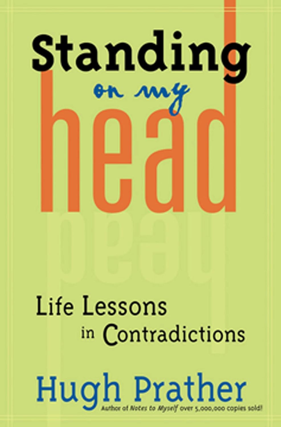 Standing on My Head Life Lessons in Contradictions Kindle edition by