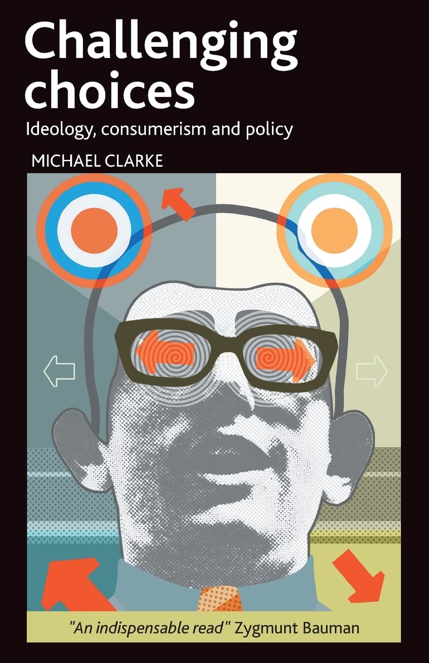 Challenging choices: Ideology, consumerism and policy