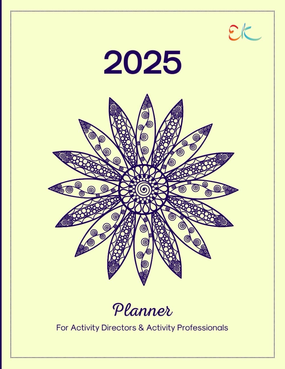 EstherK Creative 2025 Planner for Activity Directors and