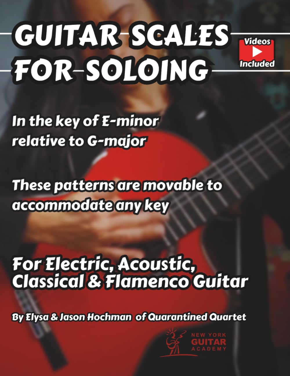 Guitar Scales For Soloing: Written in E Minor Relative to G Major – Movable Patterns for Any Key
