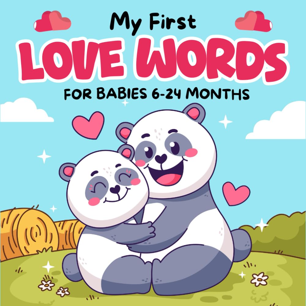 My First Love Words for Babies 6-24 Months: Baby Boy Girl 1st Valentine's Day Gift Idea: +140 Valentine Word with Realistic Pictures to Foster ... Growth (Valentines Gifts Ideas For Toddlers)