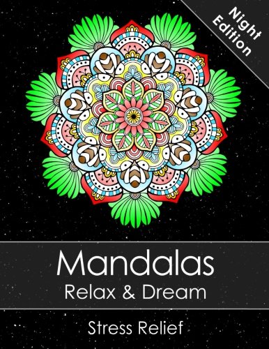 Mandala colouring book for adults - Relax & Dream Night Edition with beautiful Mandalas for Stress r Mandala colouring book for adults - Relax & Dream Night Edition with beautiful Mandalas for Stress r