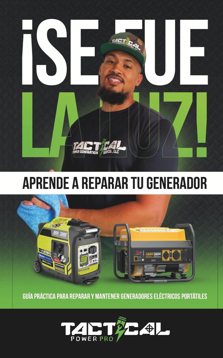 ¡Se Fue la Luz! Aprende a Reparar Tu Generador: Guía Práctica Para Reparar y Mantener Generadores Eléctricos Portátiles (Spanish Edition)