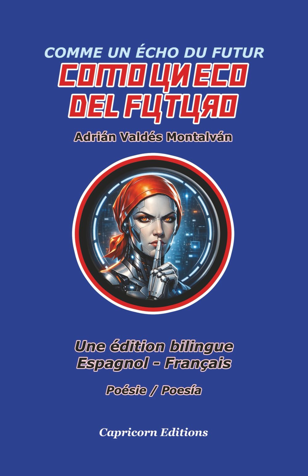 Comme un écho du futur: Edición bilingüe (Español - Francés) / Édition bilingue (Espagnol - Français)