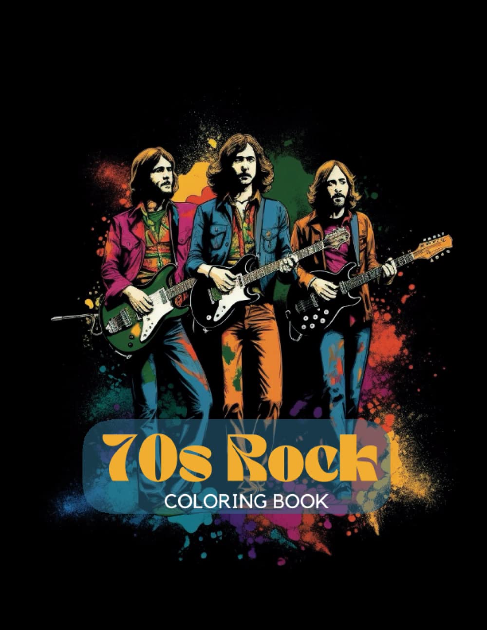 70s Rock Coloring Book: Coloring book for teens and adults with 70s rock imagery (Rock Through the Decades Coloring Books)