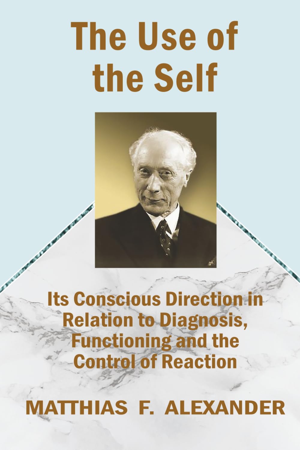 The Use of the Self: Its Conscious Direction in Relation to Diagnosis, Functioning and the Control of Reaction