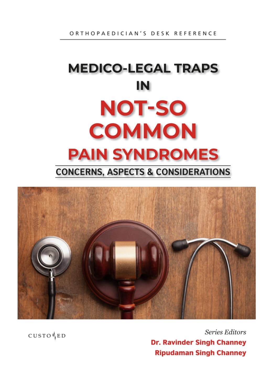 Medico-Legal Traps in Not - So - Common Pain Syndromes (MEDICO-LEGAL SERIES)