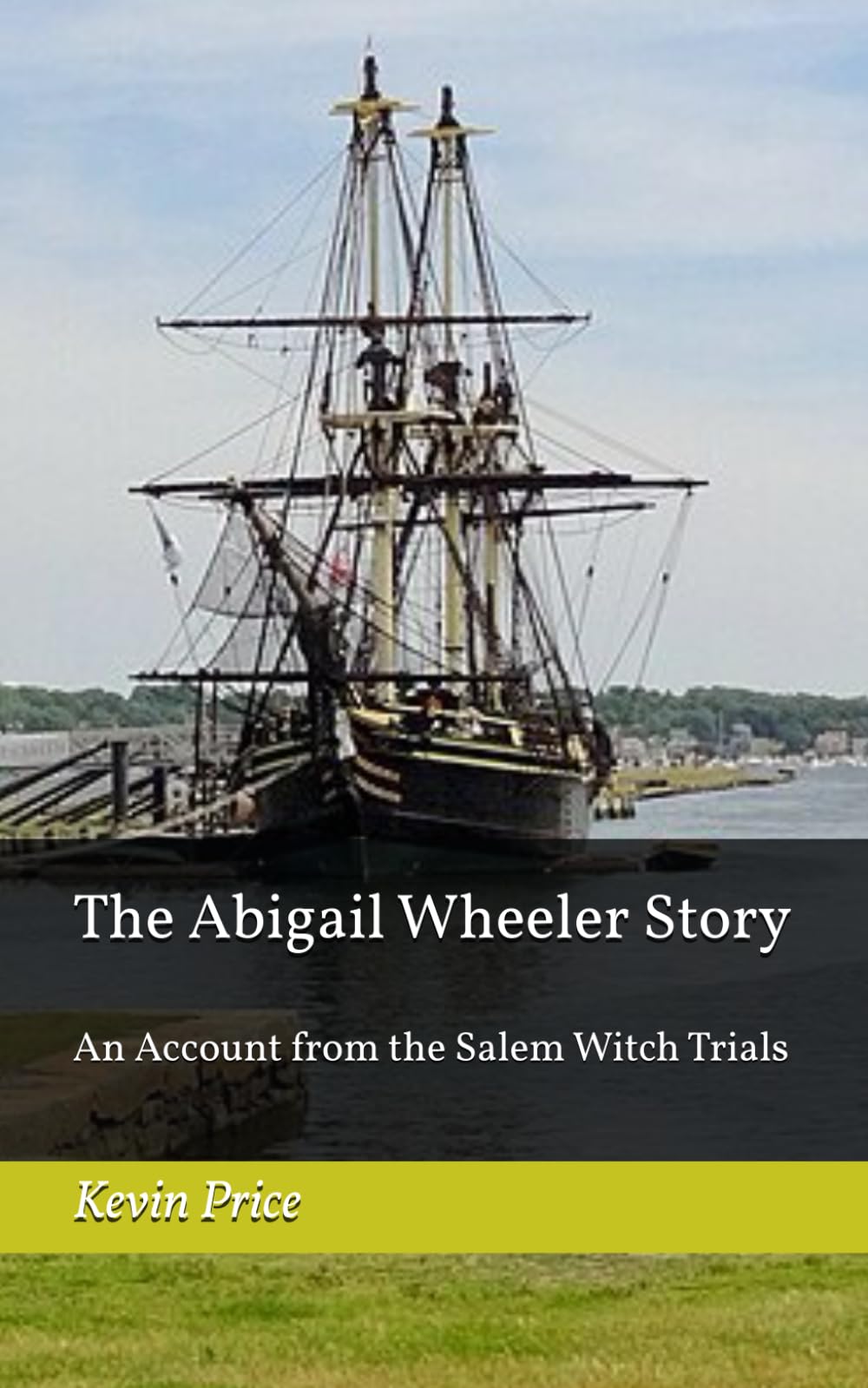 The Abigail Wheeler Story: An Account from the Salem Witch Trials
