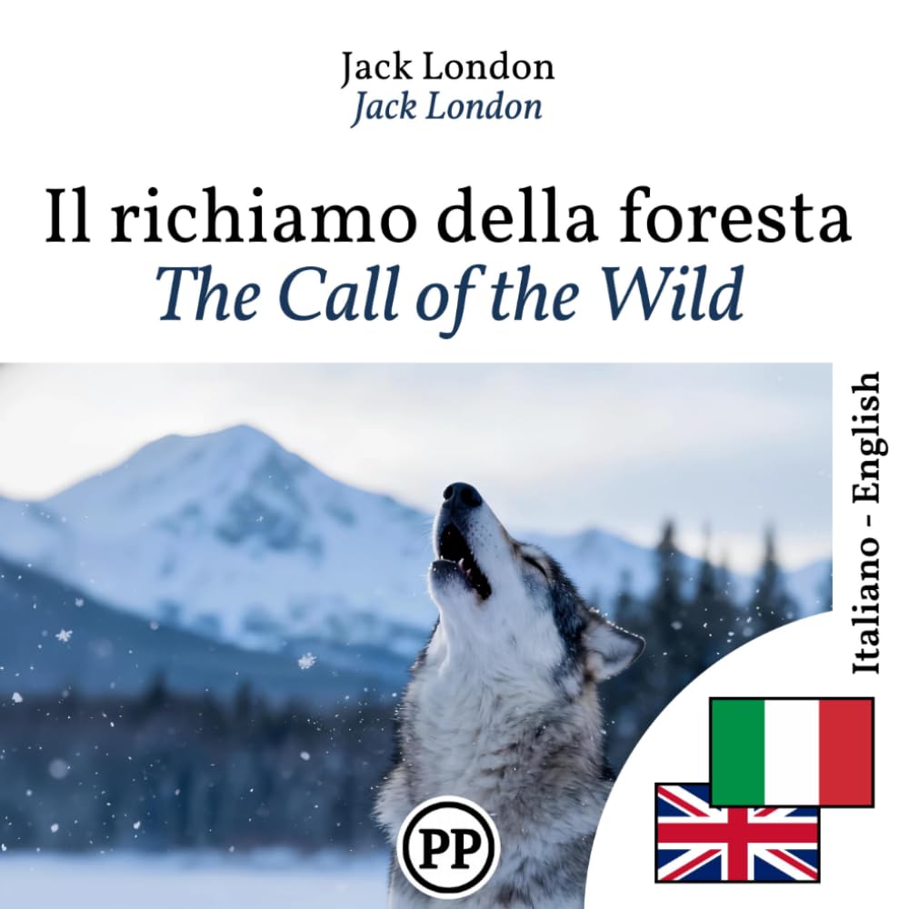 The Call of the Wild: bilingual book Italian English (to learn Italian)