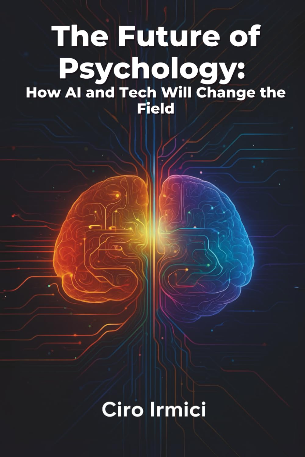 The Future of Psychology: How AI and Tech Will Change the Field: Micro Book - C2 - Series Human Psychology Explored