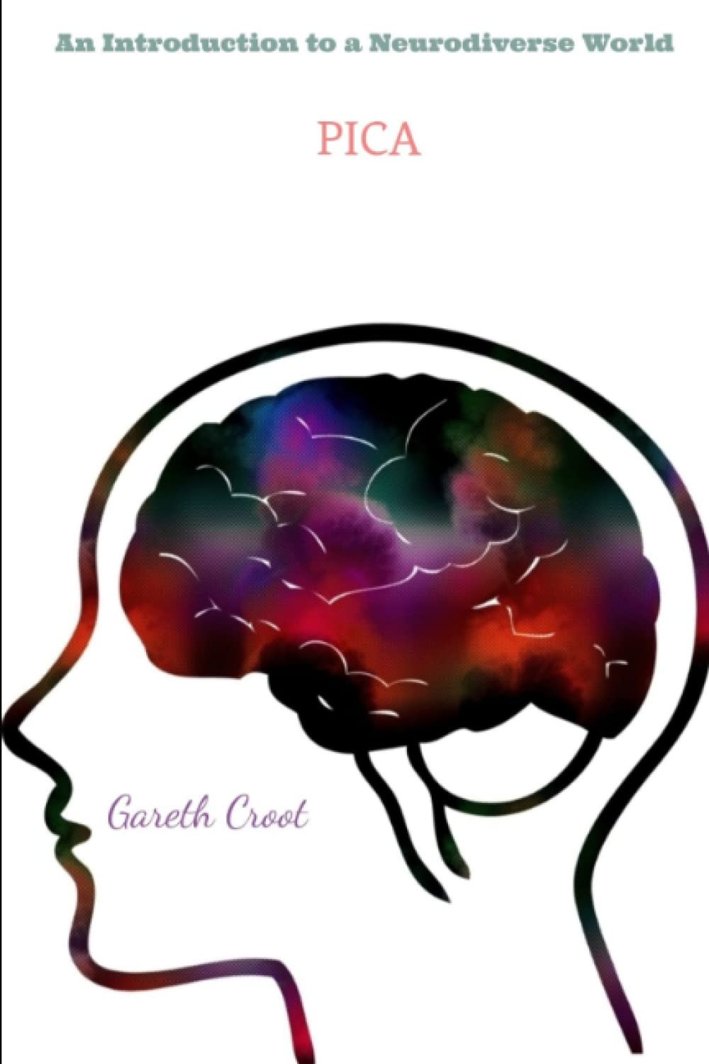 PICA: Introduction to a Neurodiverse World: 6