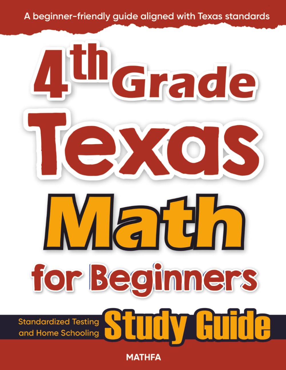 4th Grade Texas Math for Beginners: Standardized Testing and Home Schooling Study Guide