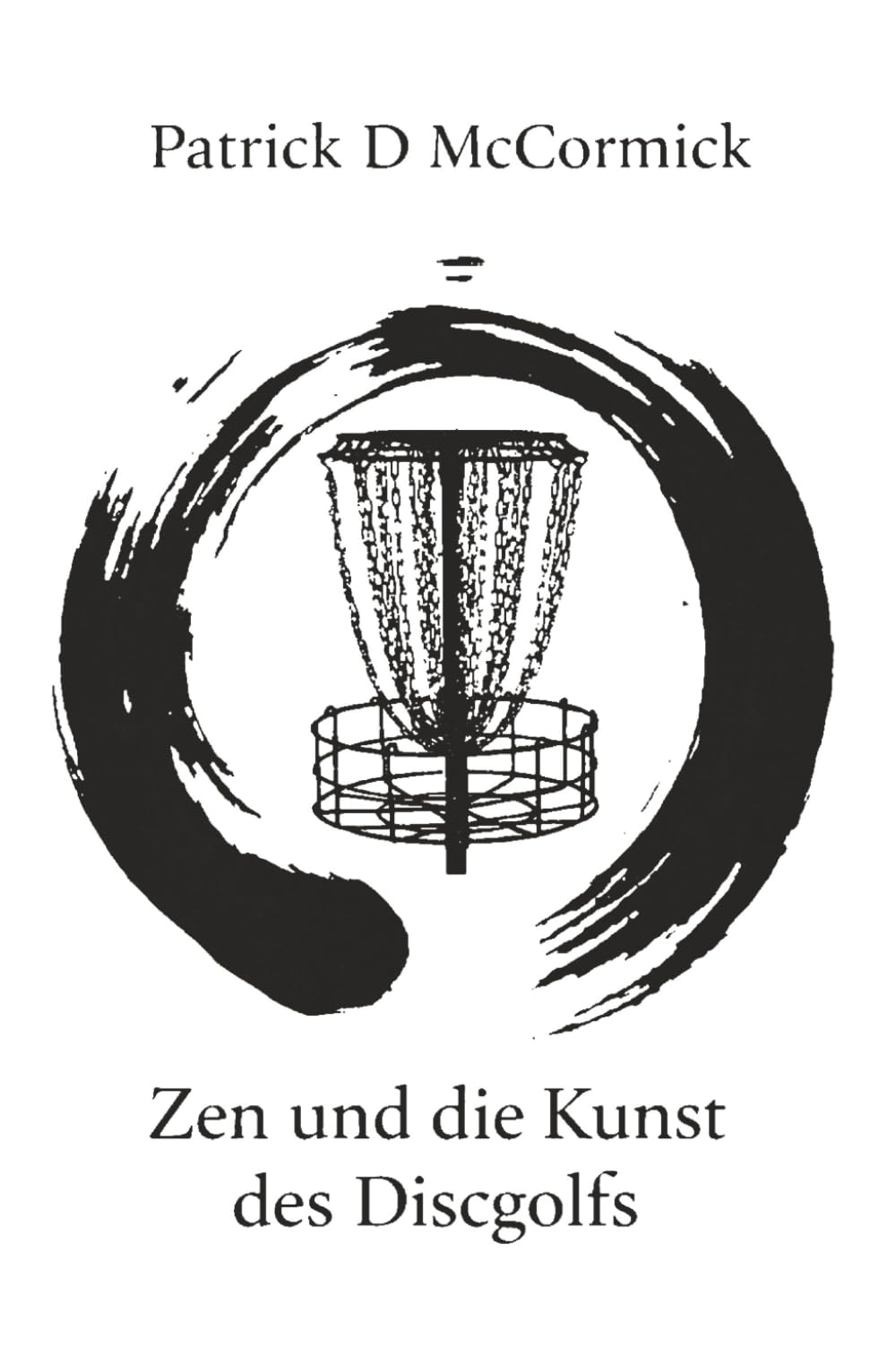 Zen und die Kunst des Discgolfs: Deutsche Übersetzung