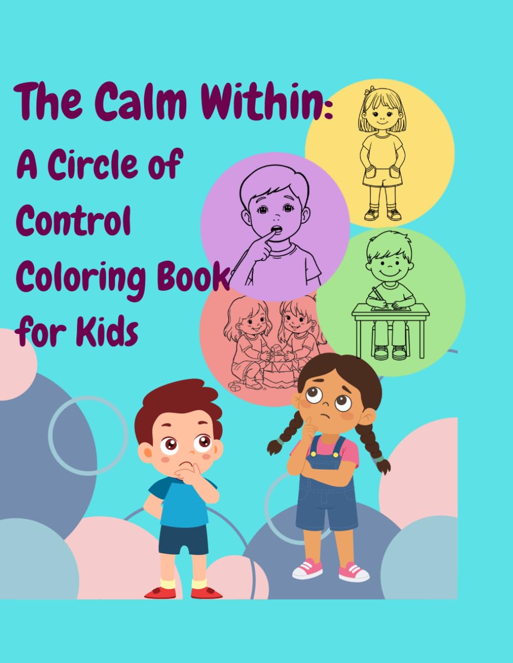 The Calm Within: A Circle of Control Coloring Book for Kids
