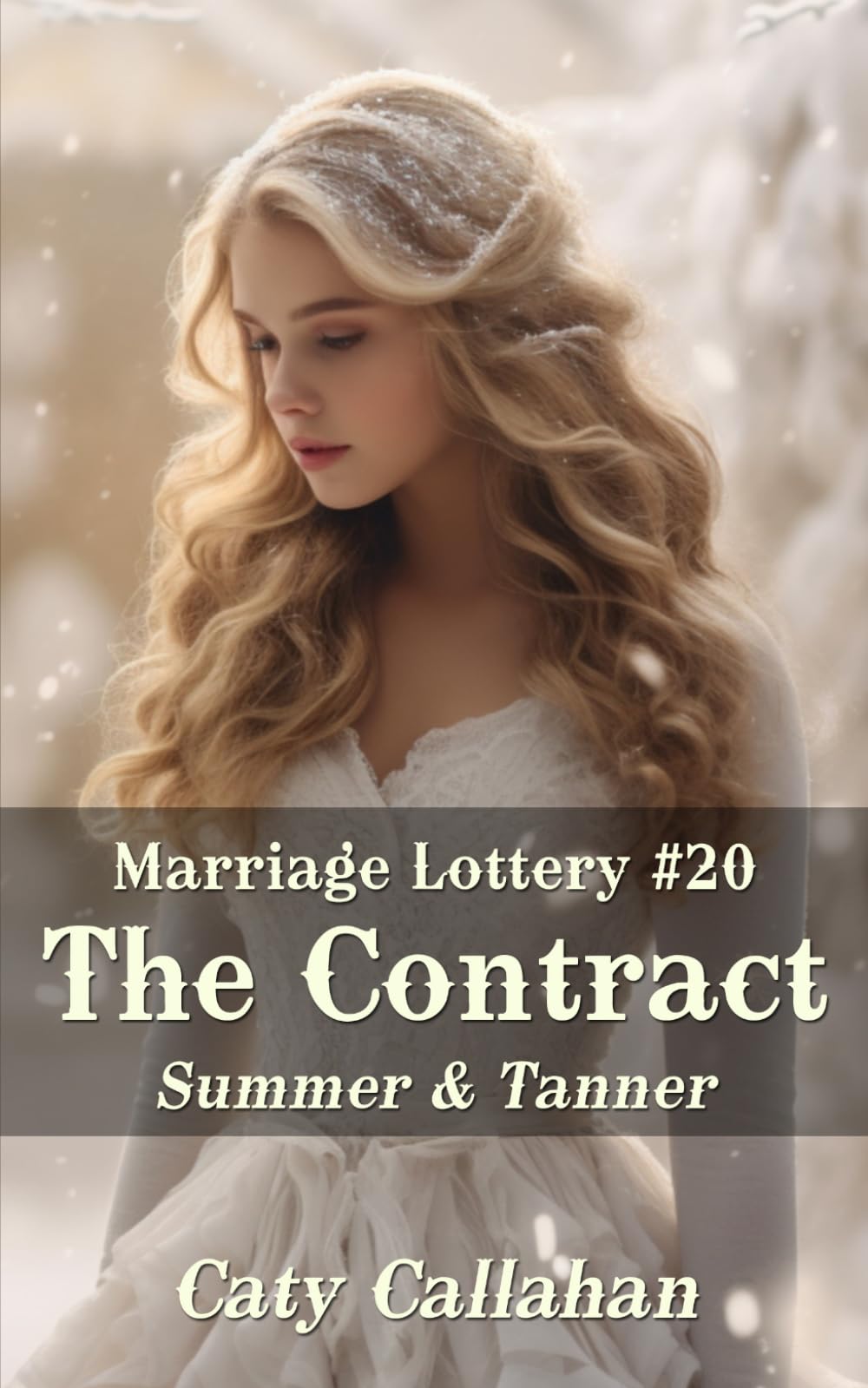 Marriage Lottery #20 The Contract: Summer & Tanner (Marriage Lottery series by Caty Callahan (mass market paperback))