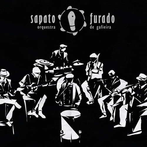 Sapato Furado Orquestra de Gafieira by Sapato Furado Orquestra de Gafieira  on Amazon Music - Amazon.co.uk
