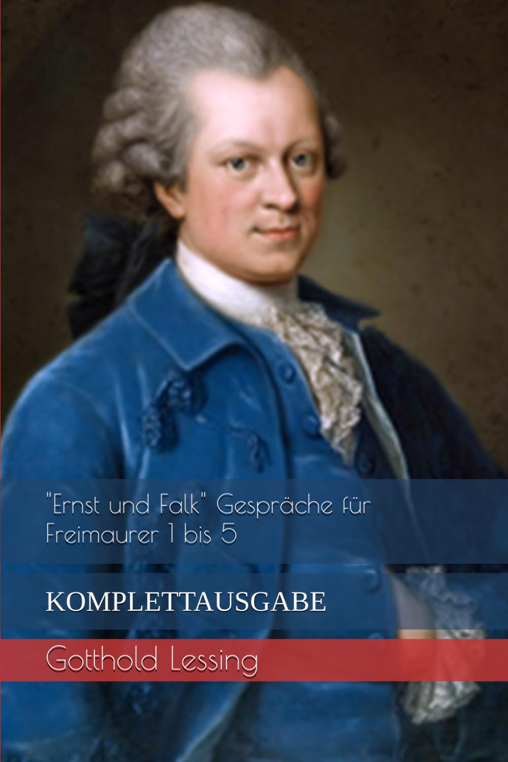 "Ernst und Falk" Gespräche für Freimaurer 1 bis 5: KOMPLETTAUSGABE