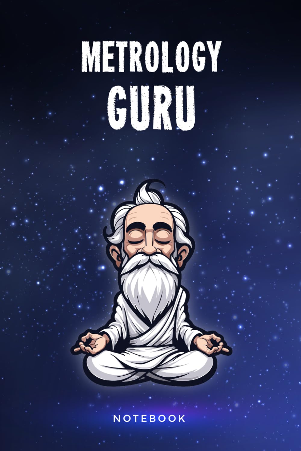 Metrology Guru Notebook: Customized 100 Page Lined Notepad Journal Gift For A Busy Metrologist : Much Better Than A Throw Away Greeting Or Birthday