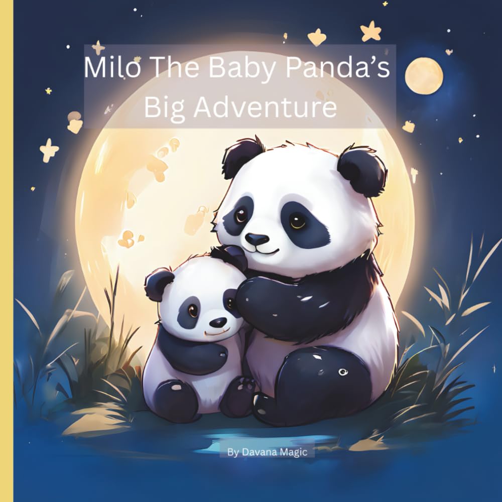 Milo the Baby Panda’s Big Adventure: A Sweet Story About Curiosity, Courage, and Finding Home