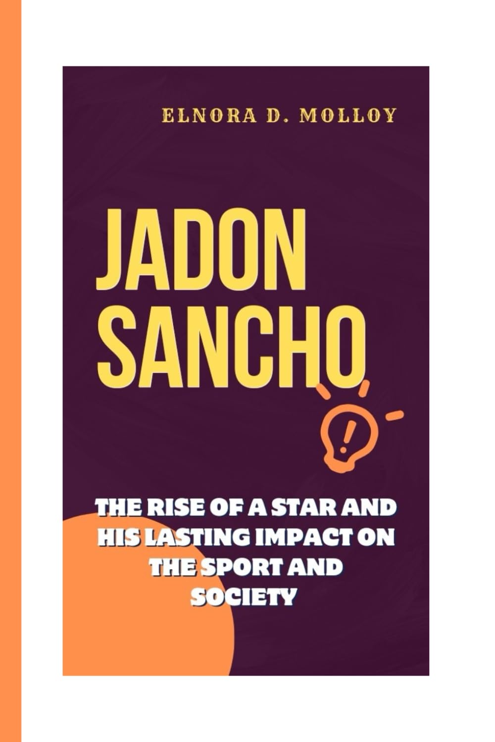 JADON SANCHO: The Rise of a Star and His Lasting Impact on the Sport and Society