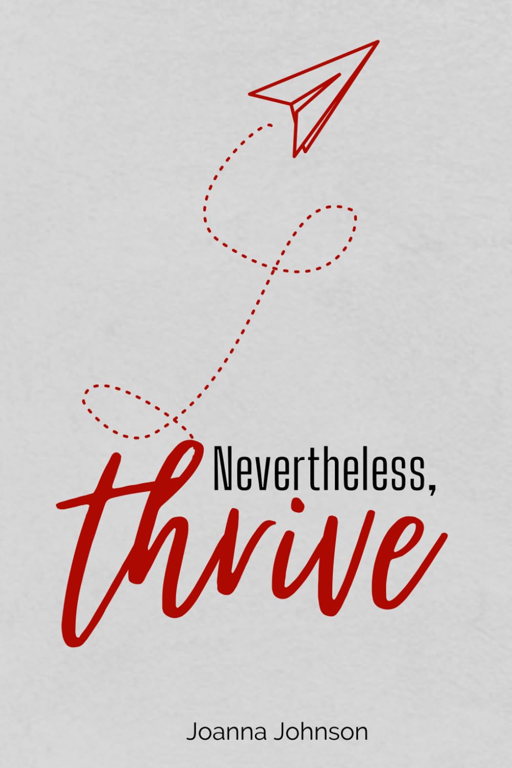 Nevertheless, THRIVE