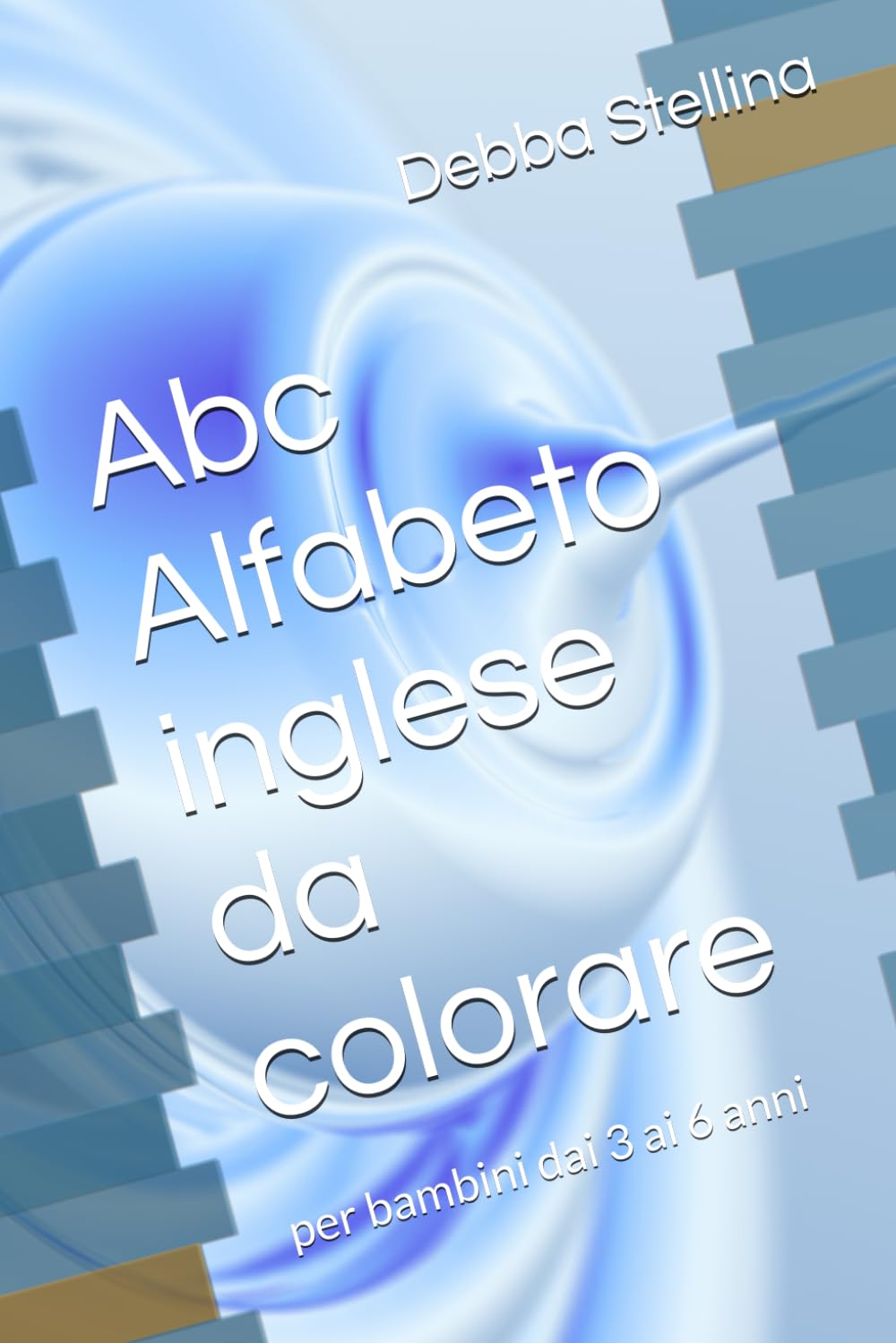 Abc Alfabeto inglese da colorare: per bambini dai 3 ai 6 anni