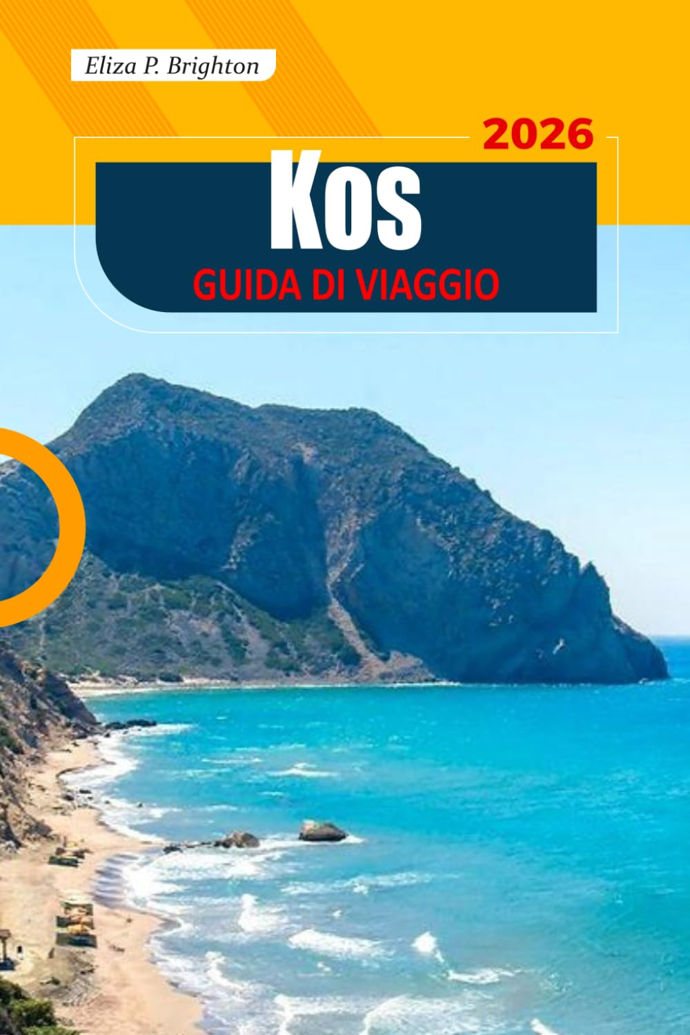 Kos GUIDA DI VIAGGIO 2026: Esplora le migliori spiagge del Mar Egeo, le antiche rovine, il cibo locale e le gemme nascoste per un'avventura indimenticabile sulle isole greche