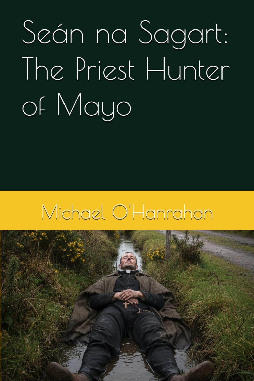 Seán na Sagart: The Priest Hunter of Mayo