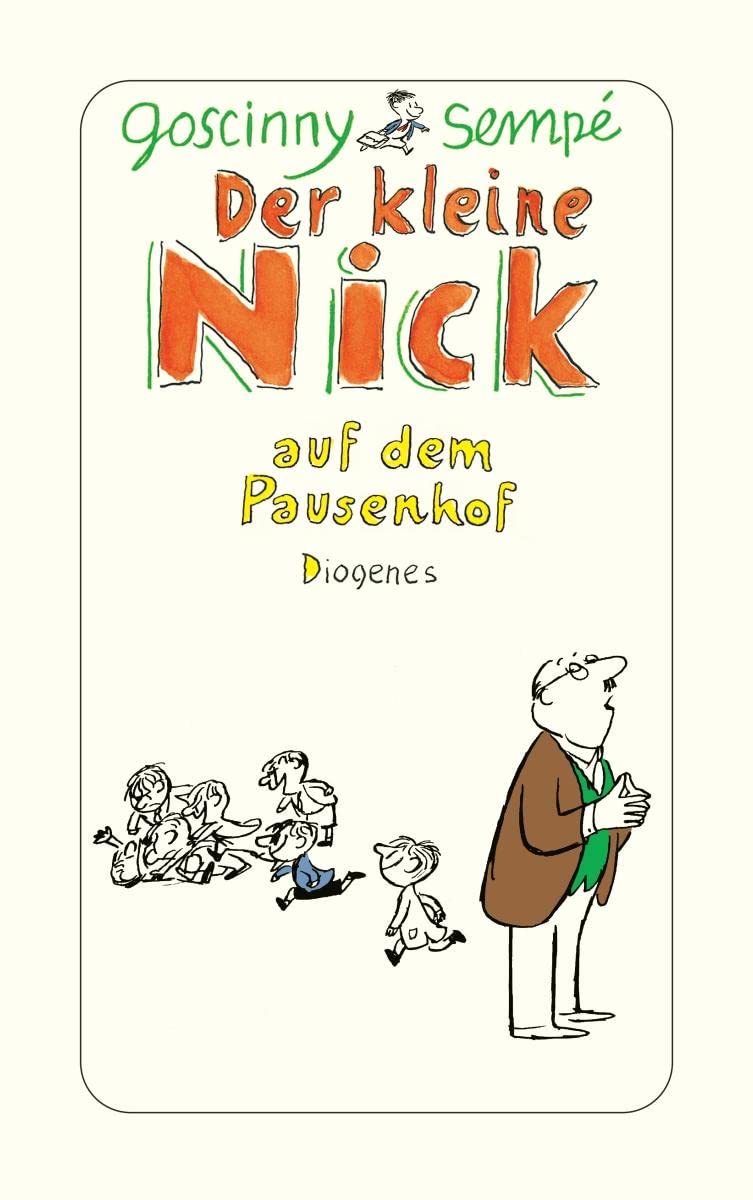 Der kleine Nick auf dem Pausenhof: Sechzehn prima Geschichten vom kleinen Nick und seinen Freunden (detebe)