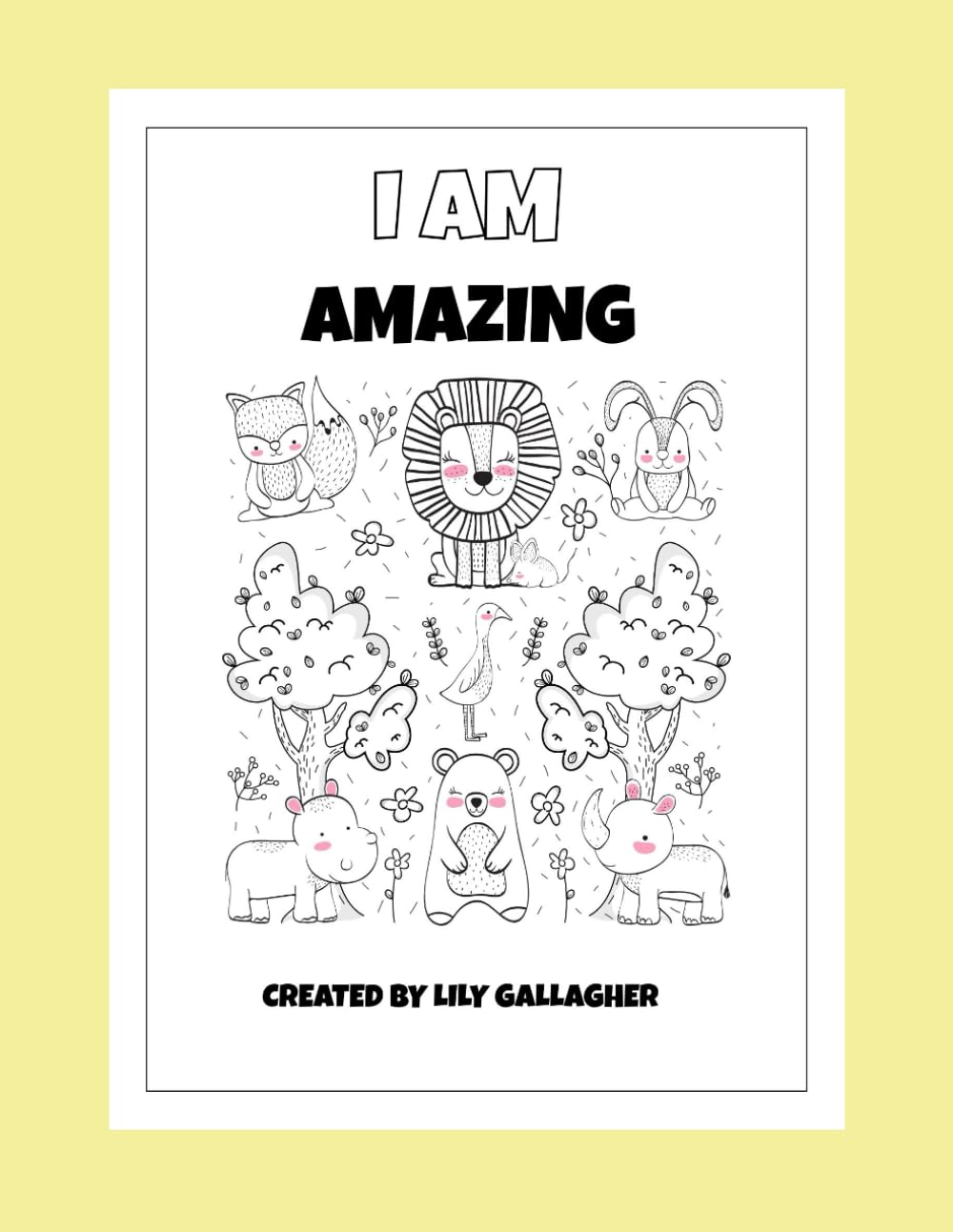 "I Am Amazing!" – A Kids' Affirmations Colouring Book