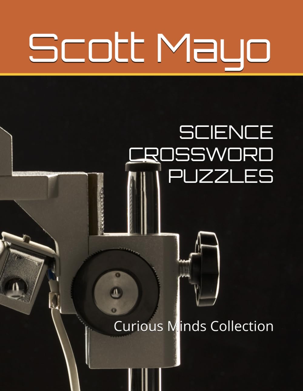 SCIENCE CROSSWORD PUZZLES: Curious Minds Collection (Crossword Puzzle Series For The Curious Mind)