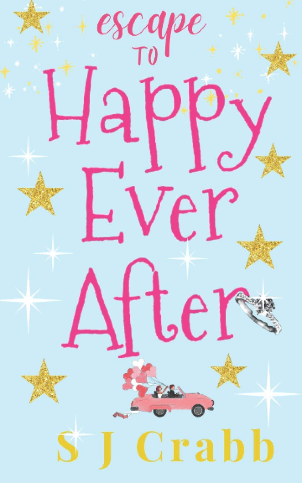 Escape to Happy Ever After: An uplifting feel-good romance