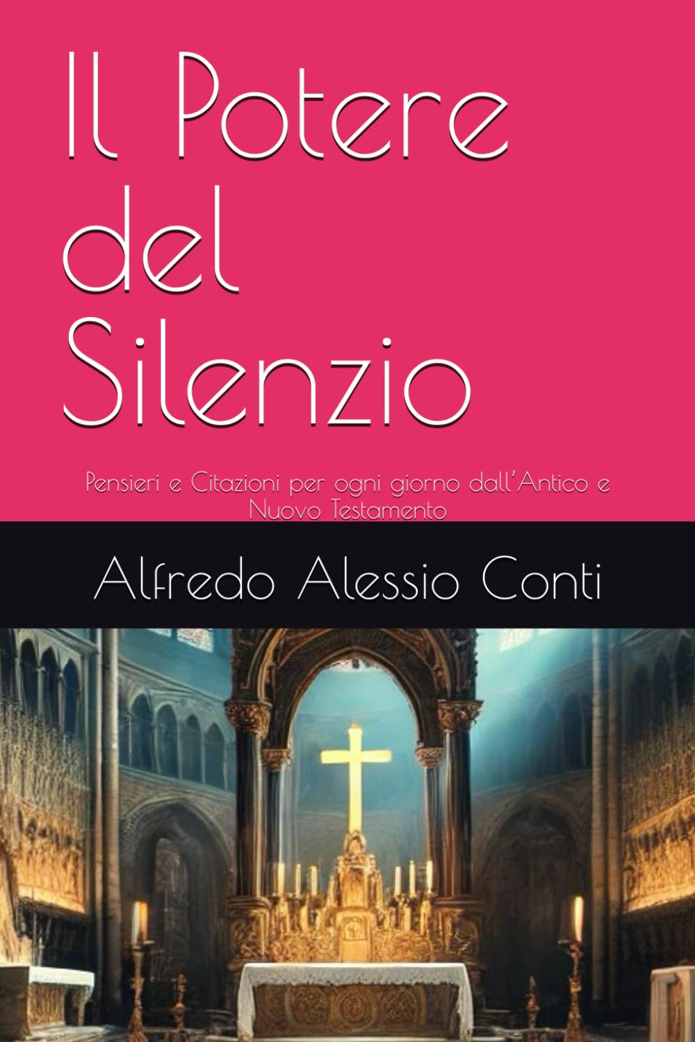 Il Potere del Silenzio: Pensieri e Citazioni per ogni giorno dall’Antico e Nuovo Testamento