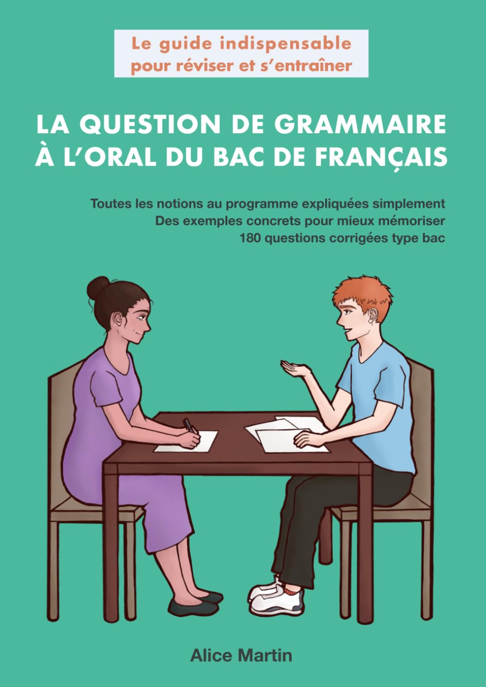 La question de grammaire à l’oral du bac de français: Le guide indispensable pour réviser et s’entraîner