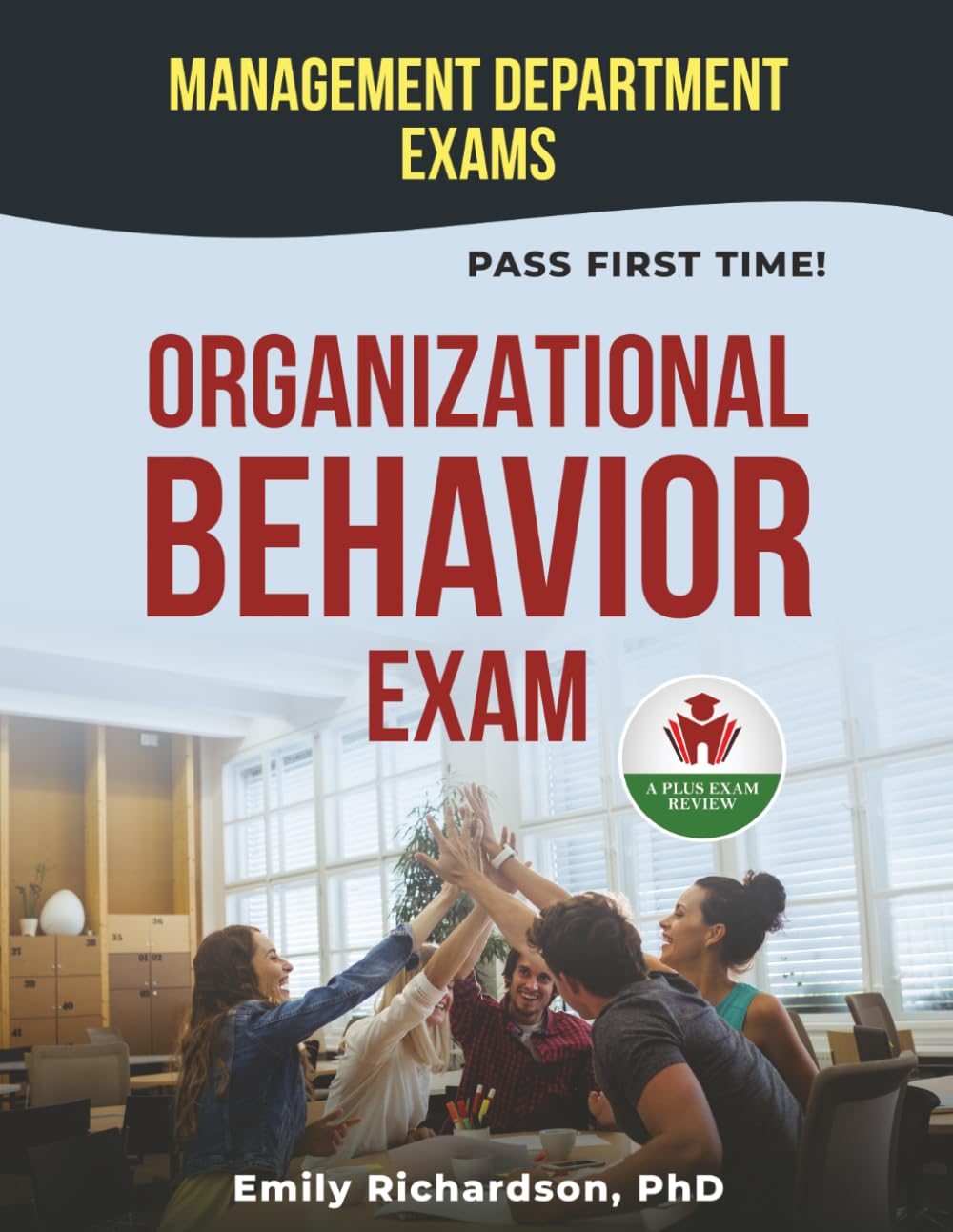 ORGANIZATIONAL BEHAVIOR EXIT EXAM PREP