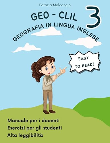 Geo Clil - Geografia in lingua inglese - 3 Supporto per i docenti - Esercizi per gli studenti - Alta leggibilità