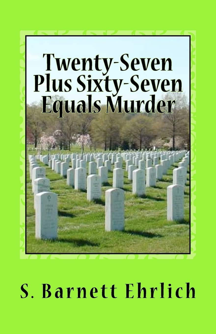Twenty-seven Plus Sixty-seven Equals Murder