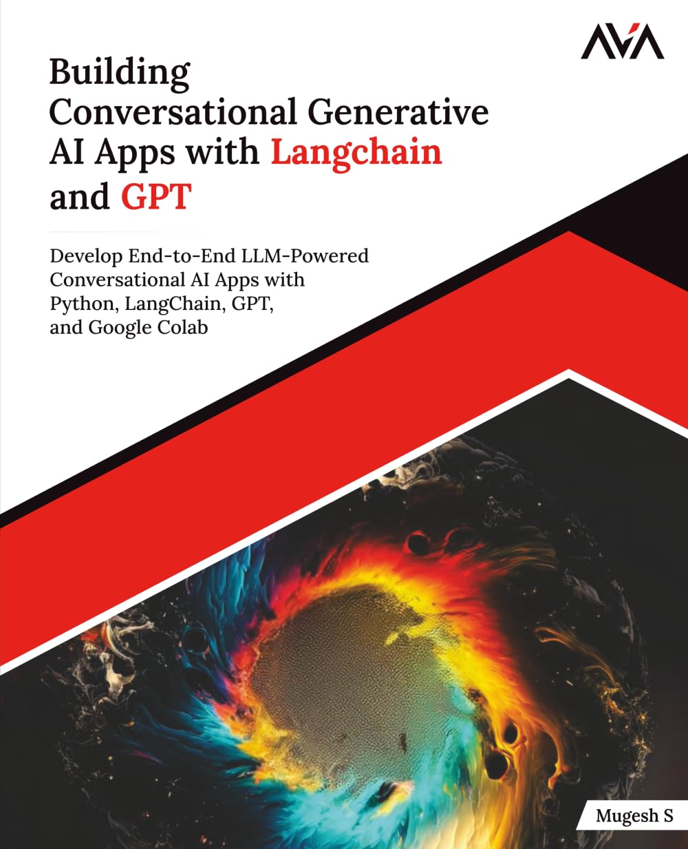 Building Conversational Generative AI Apps with Langchain and GPT: Develop End-to-End LLM-Powered Conversational AI Apps with Python, LangChain, GPT, ... (Generative AI Engineer — Python LLM Path)