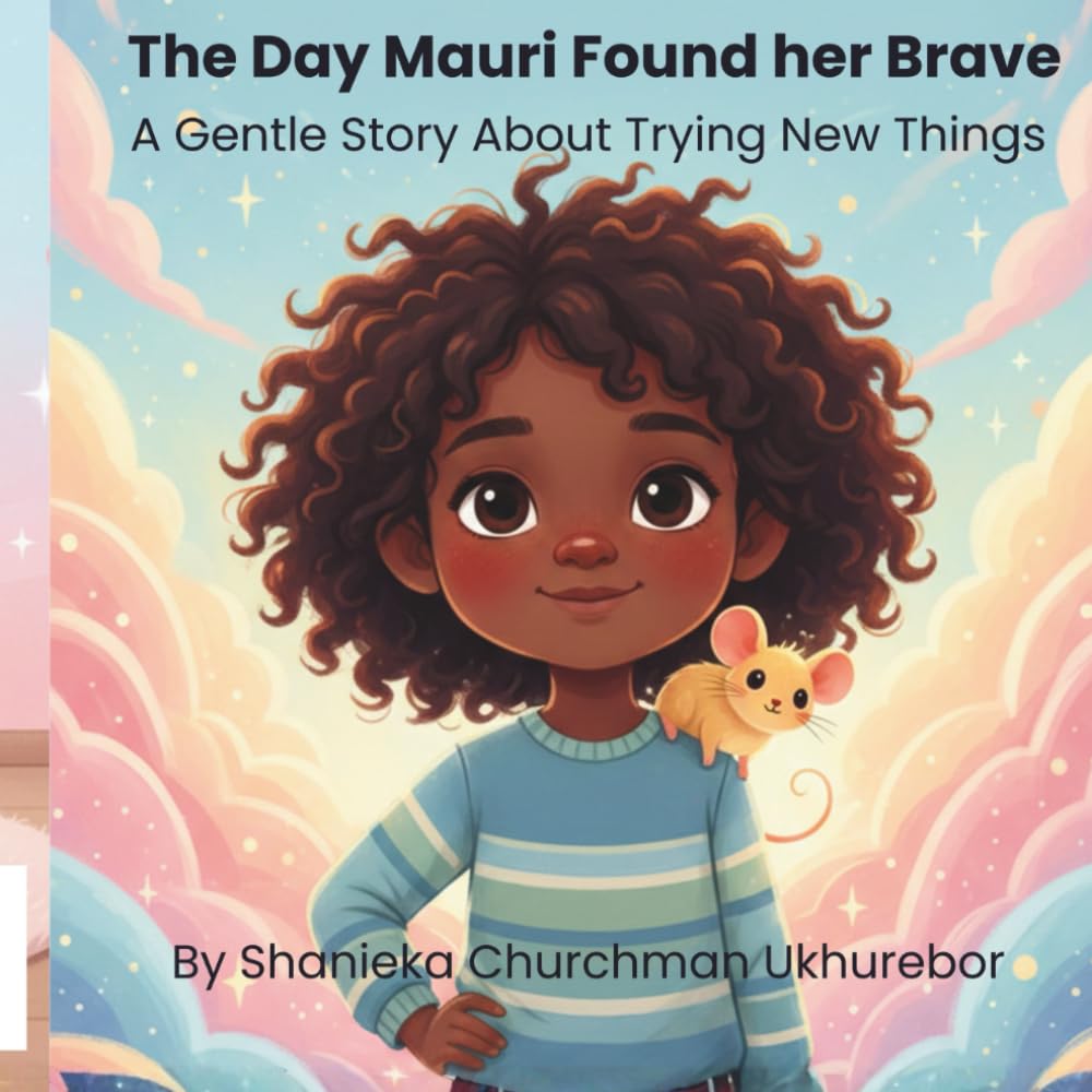 The Day Mauri Found her Brave: A gentle story about trying something new