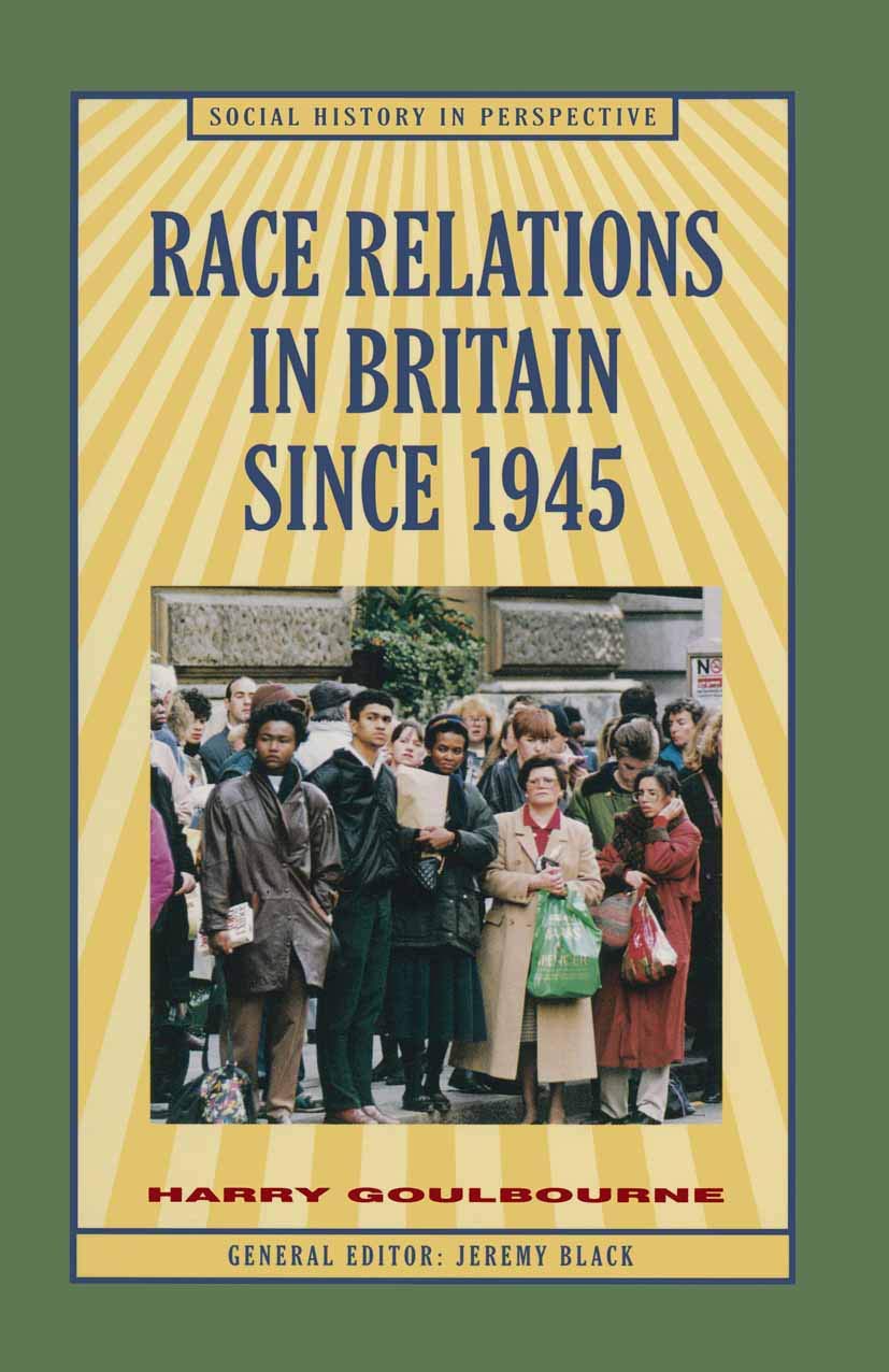 Race Relations in Britain Since 1945: 60 (Social History in Perspective)