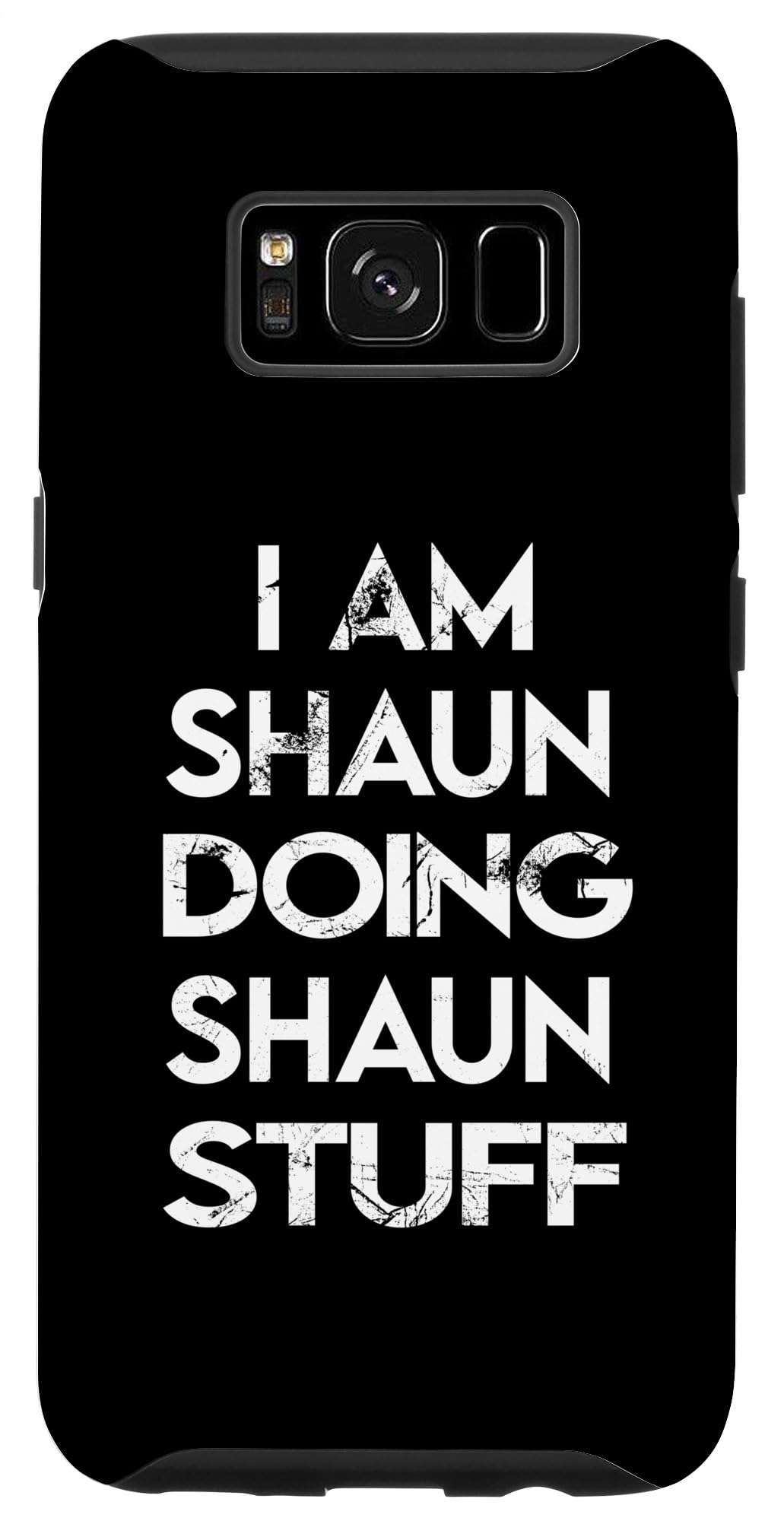 Galaxy S8 I Am Shaun Doing Shaun Stuff Case