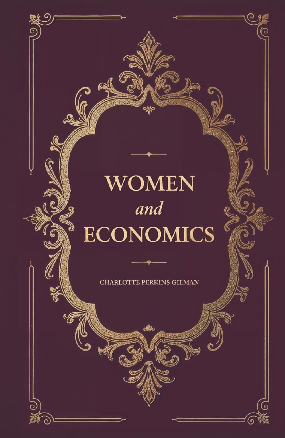 Women and Economics: A Study of the Economic Relation Between Men and Women as a Factor in Social Evolution