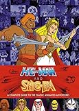 He-Man and She-Ra: A Complete Guide to the Classic Animated Adventures