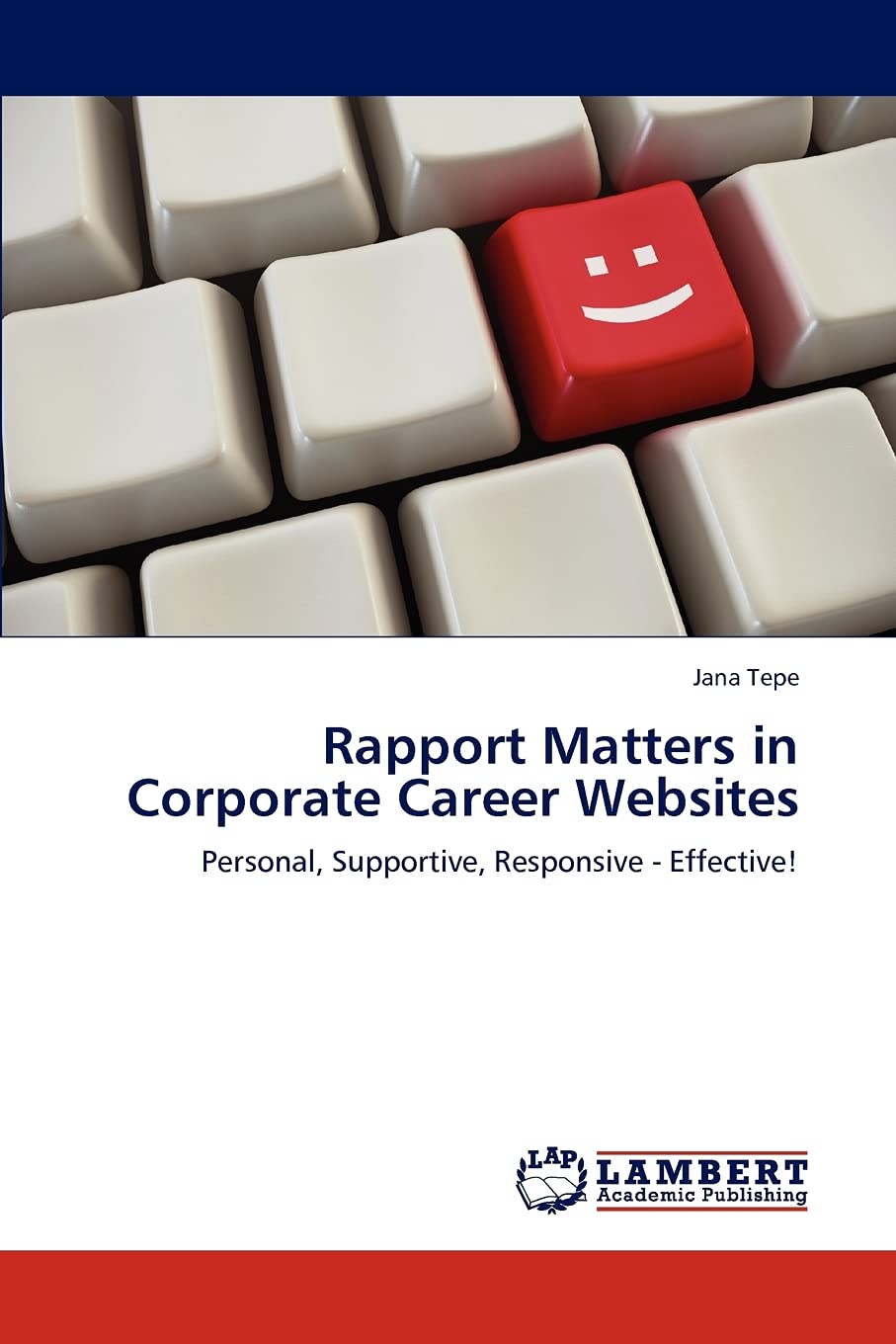 Rapport Matters in Corporate Career Websites: Personal, Supportive, Responsive - Effective!