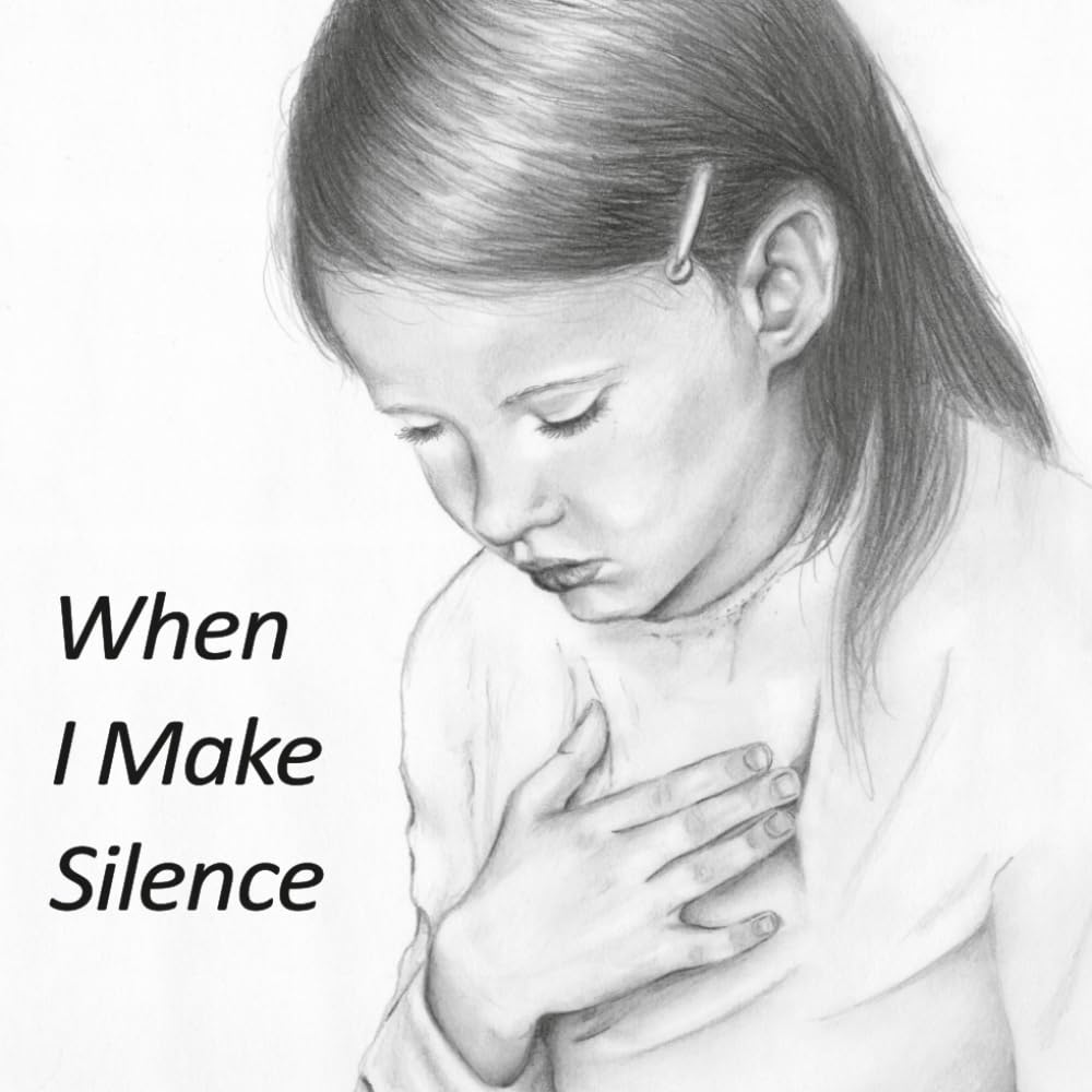 When I Make Silence (Thoughtful Living)