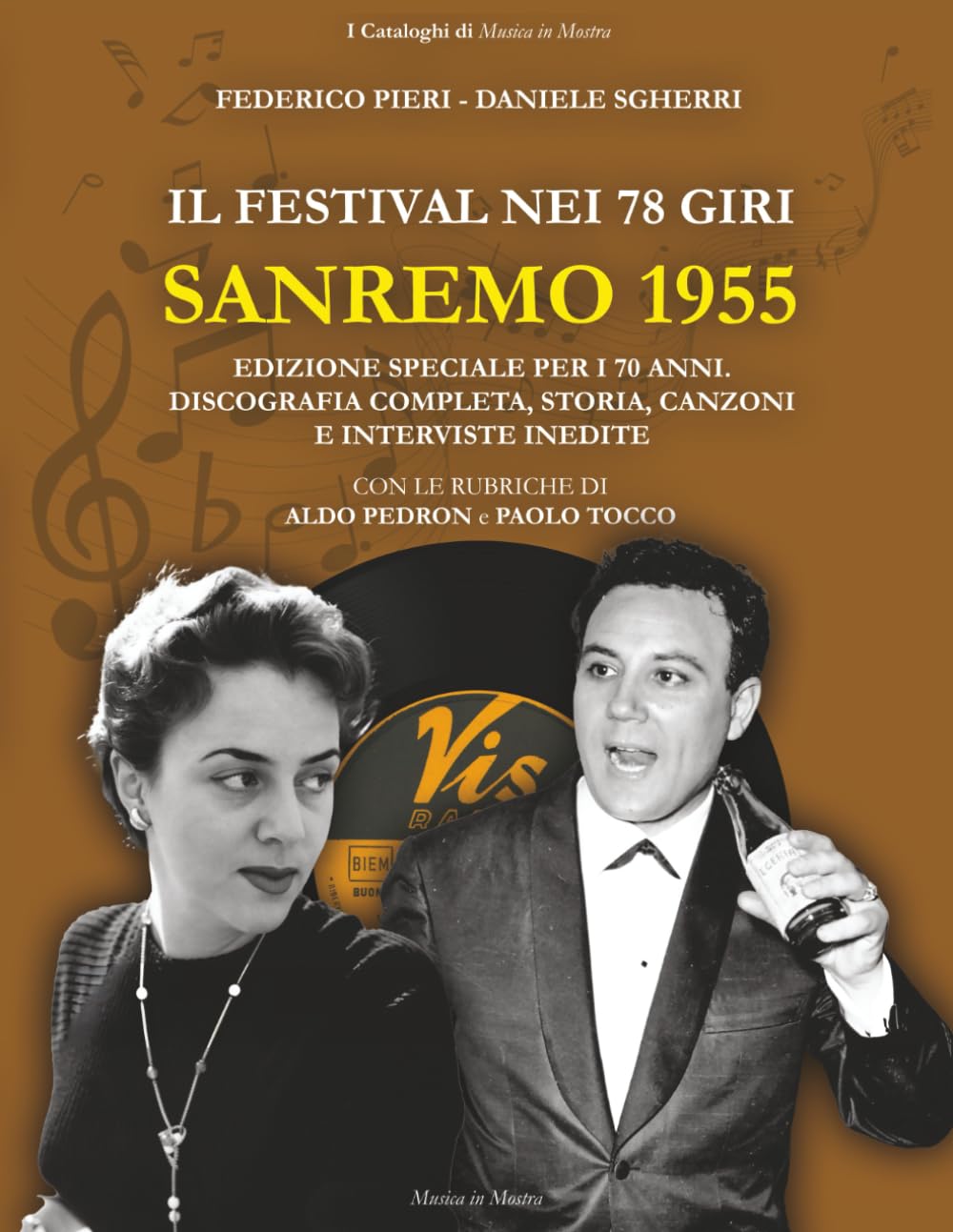 Il Festival nei 78 giri: Sanremo 1955: Edizione speciale per i 70 anni: Discografia completa, storia, canzoni e interviste inedite ai protagonisti del ... Italiana. (I Cataloghi di Musica in Mostra)