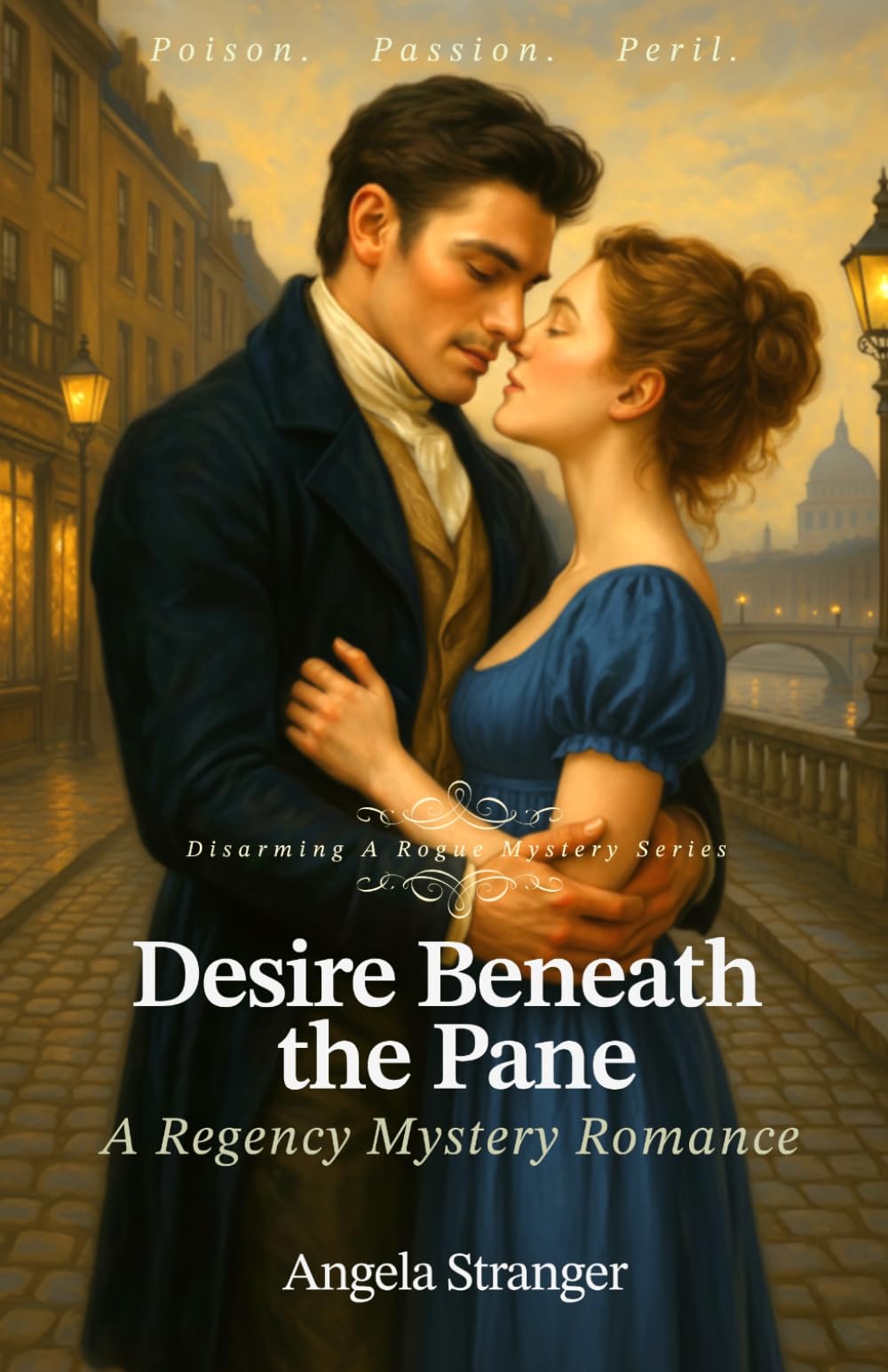 Desire Beneath the Pane: A Regency Mystery Romance, Opposites Attract, Slow Burn (Disarming a Rogue Mystery Series)