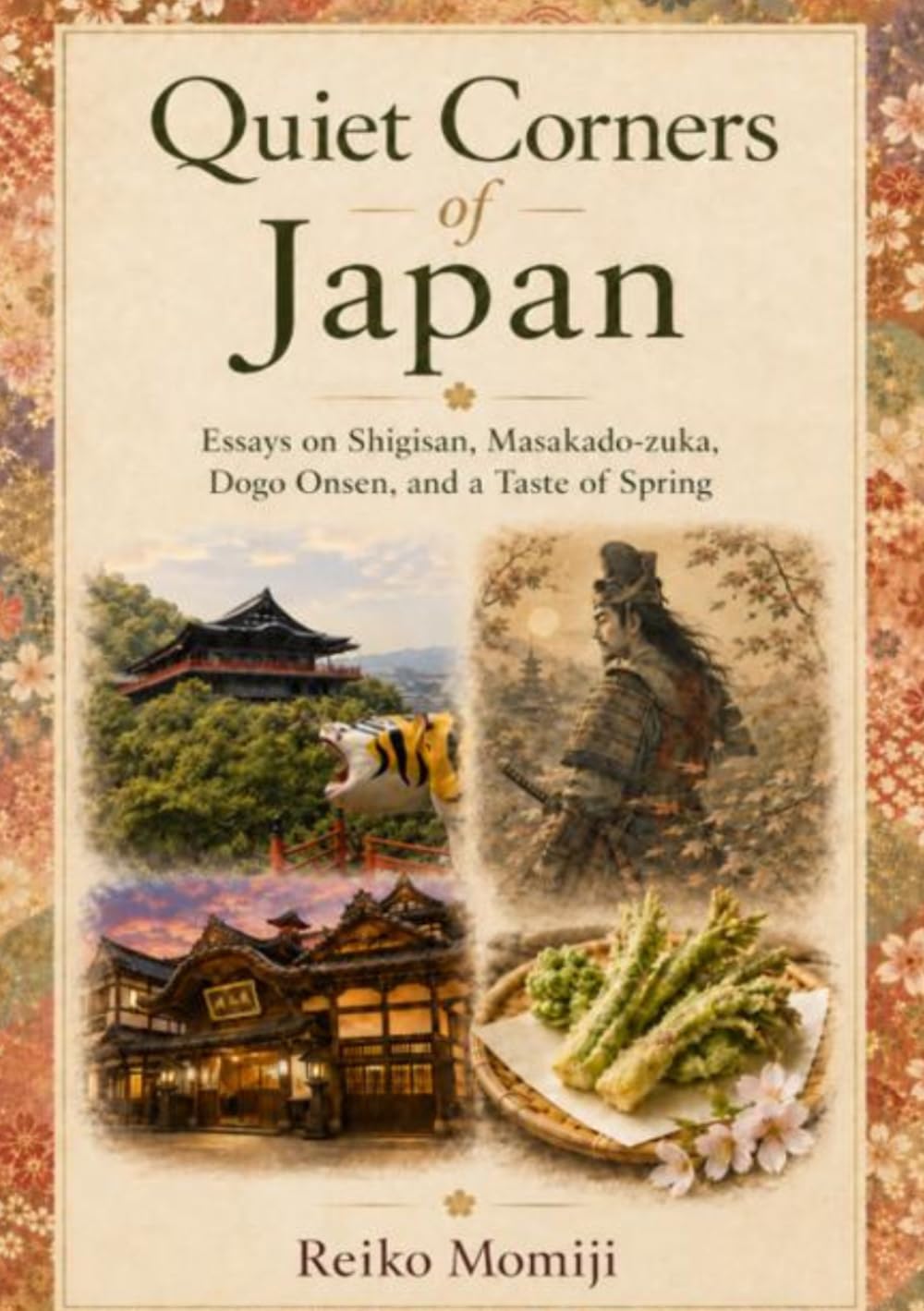 A Quiet Journey Through Japan: Essays on Sacred Places, Hot Springs, Poetry, and Seasonal Living